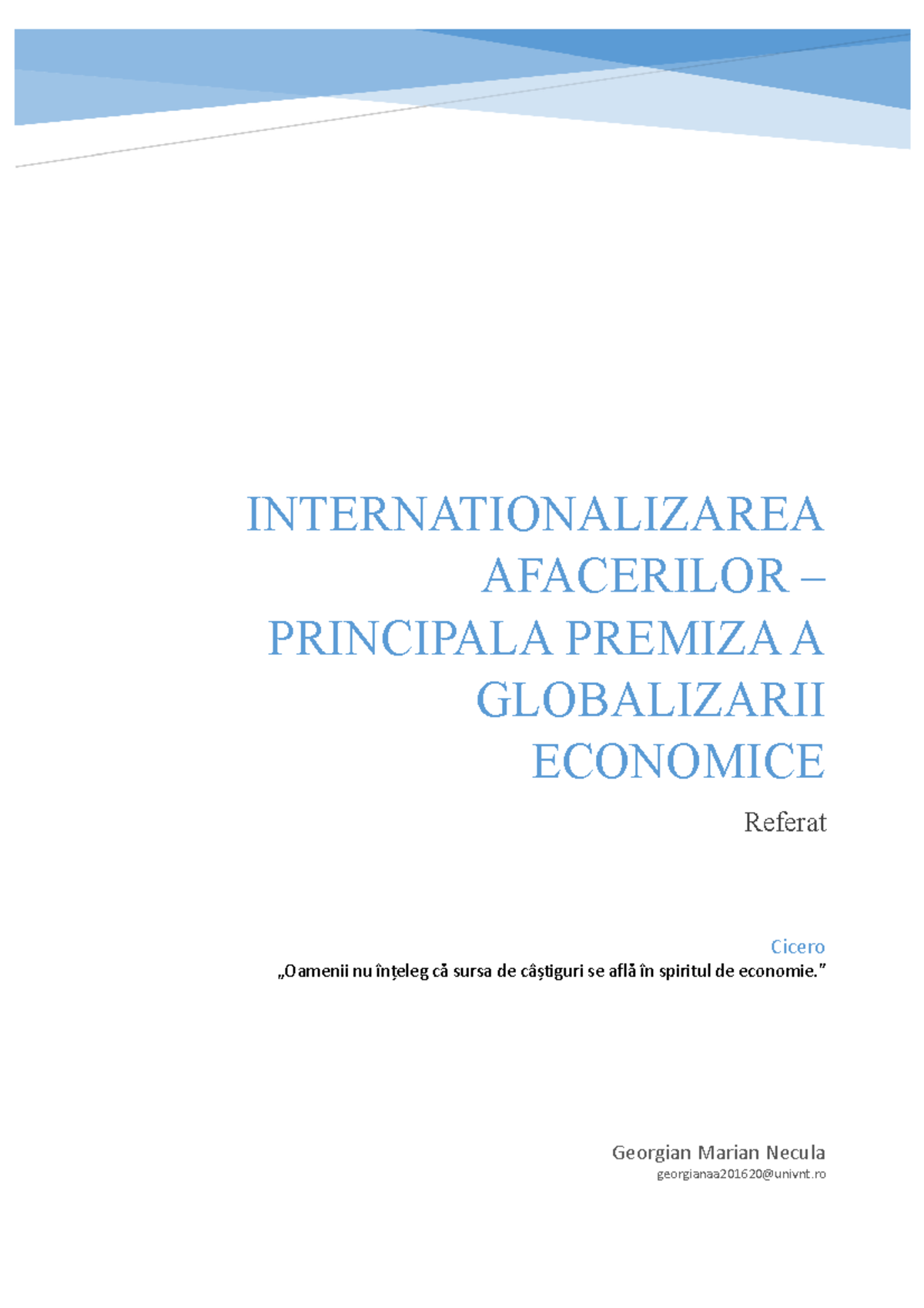 INTERNATIONALIZAREA AFACERILOR PRINCIPALA PREMIZA A GLOBALIZARII