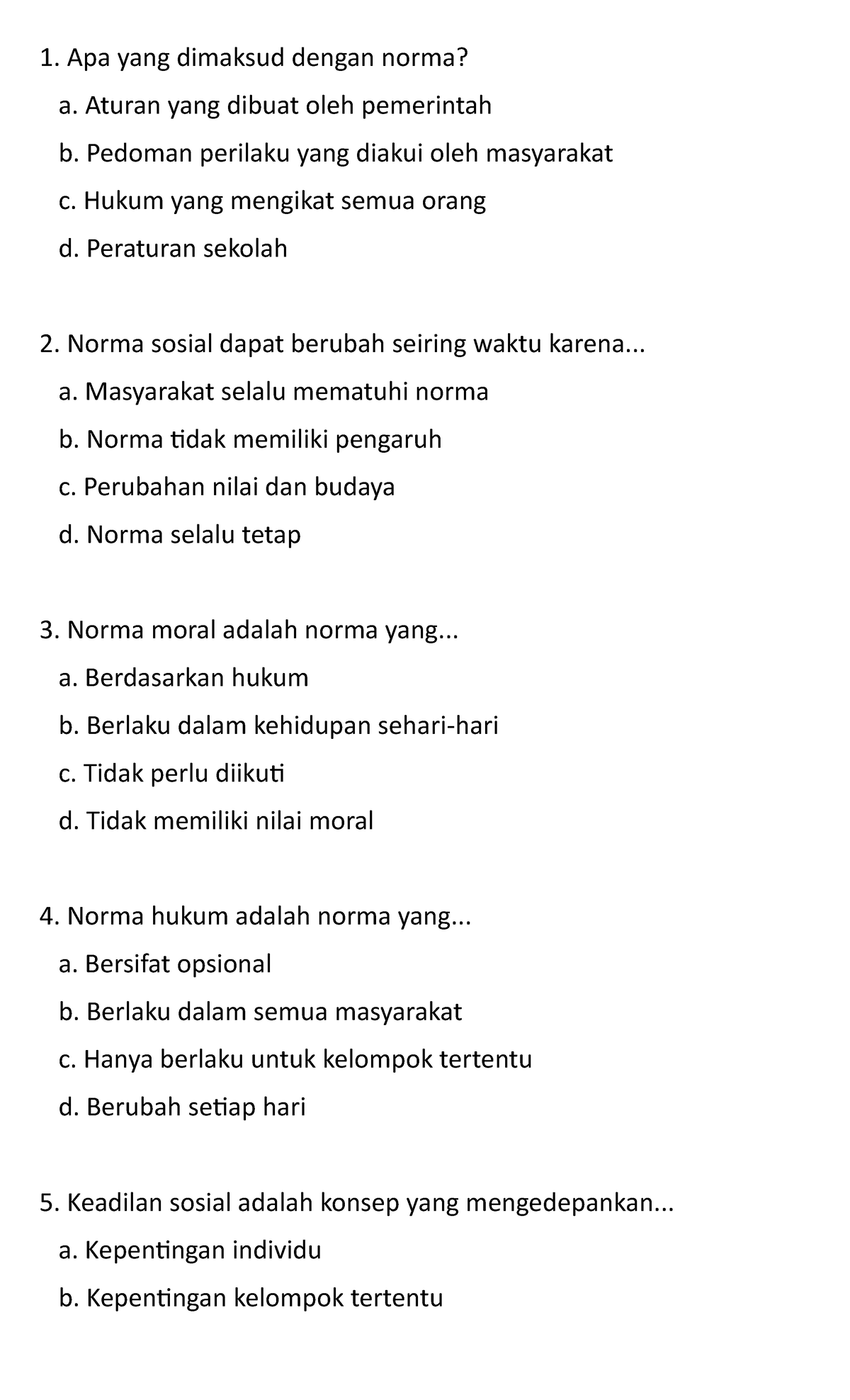 Soal sdf Apa yang dimaksud dengan norma? a. Aturan yang dibuat oleh