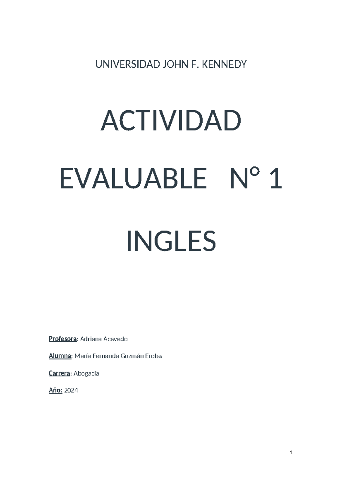 ACT. 1 - UNIVERSIDAD JOHN F. KENNEDY ACTIVIDAD EVALUABLE N° 1 INGLES ...