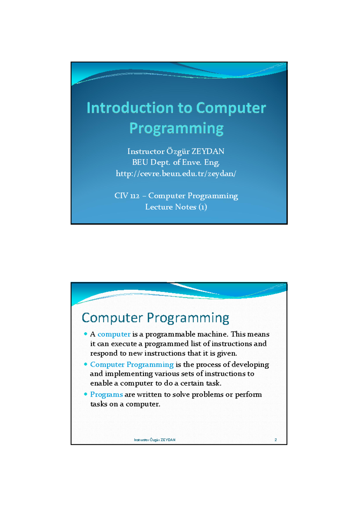 Introduction to computer programming - Instructor Özgür ZEYDAN BEU Dept ...