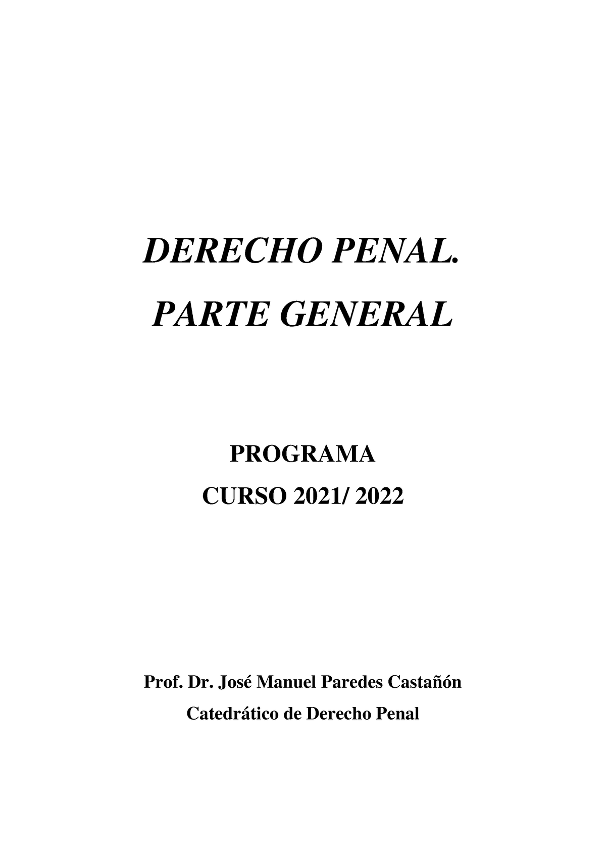 Derecho Penal I-Programa Completo - DERECHO PENAL. PARTE GENERAL ...