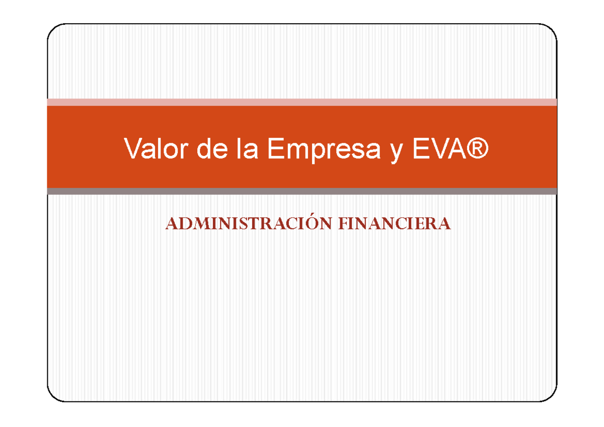 Indicadores de Performance EVA - ADMINISTRACIÓN FINANCIERA Valor de la ...