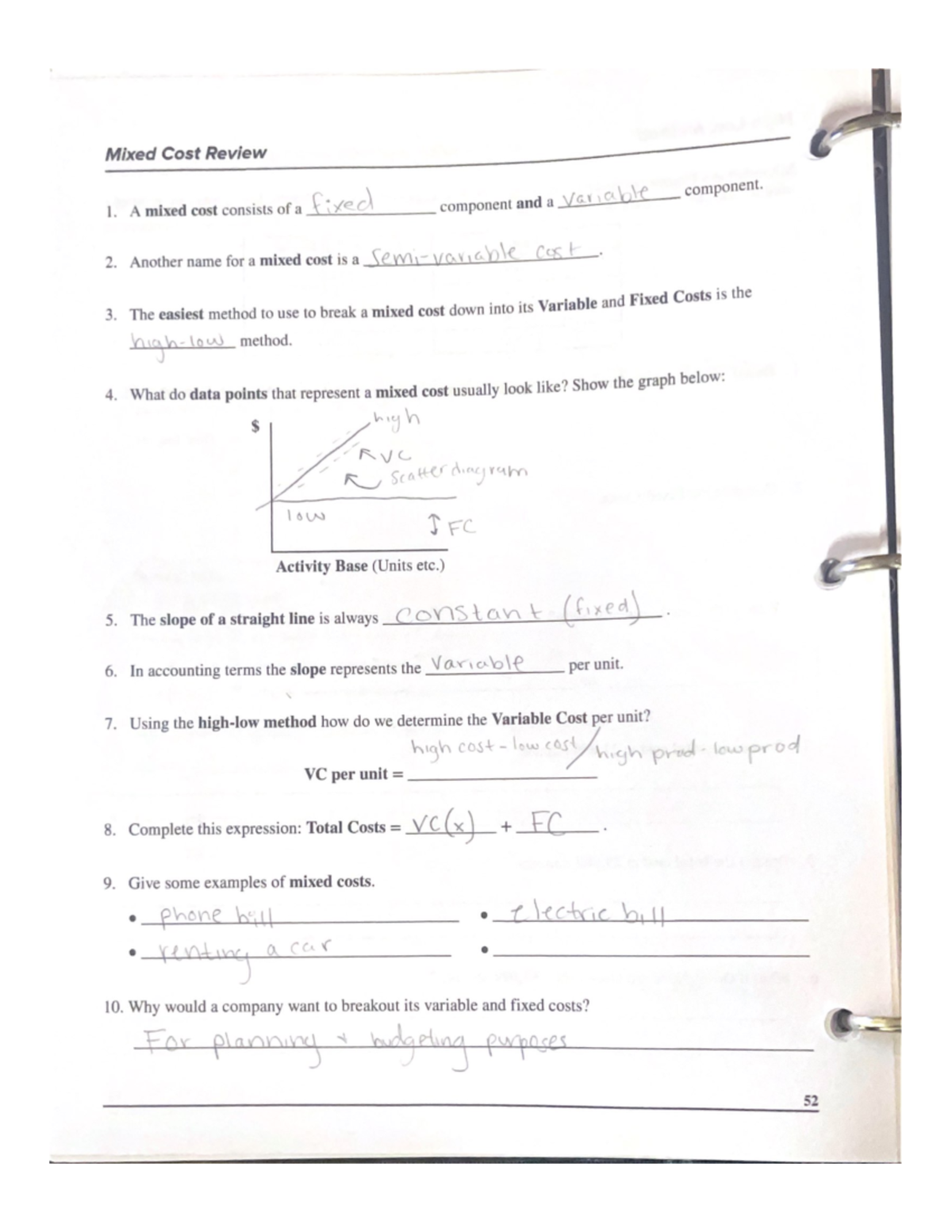 Mixed Cost Review A mixed cost consists of a fixed component and a variable component. 2