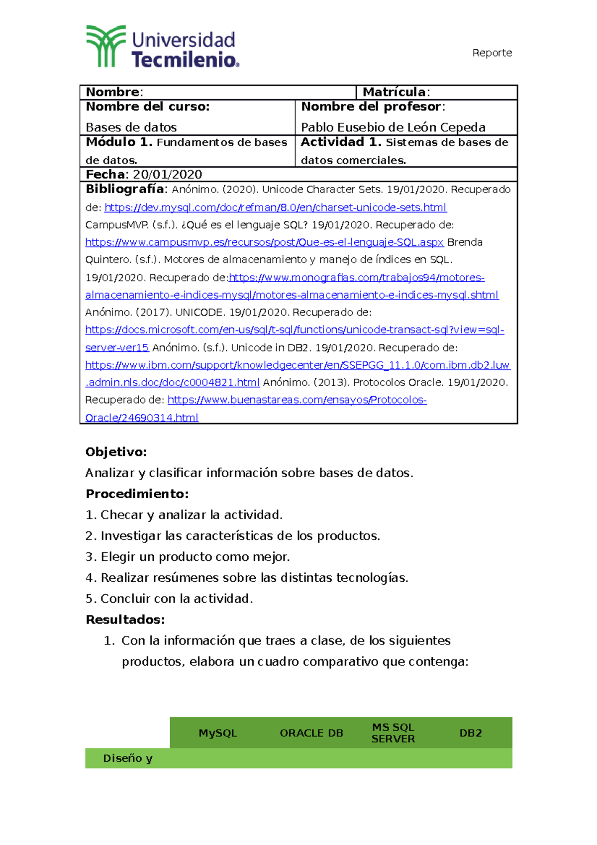 Actividad 1 BD - Nombre : Matrícula : Nombre del curso: Bases de datos ...