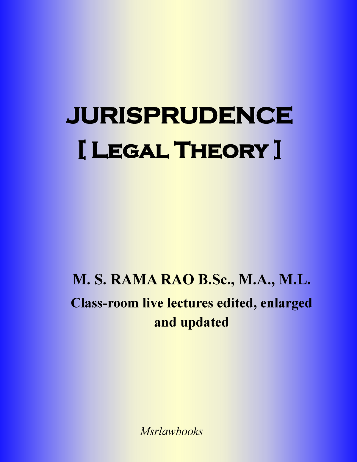 Jurisprudence Legal Theory F - JURISPRUDENCE [ Legal Theory ] M. S ...