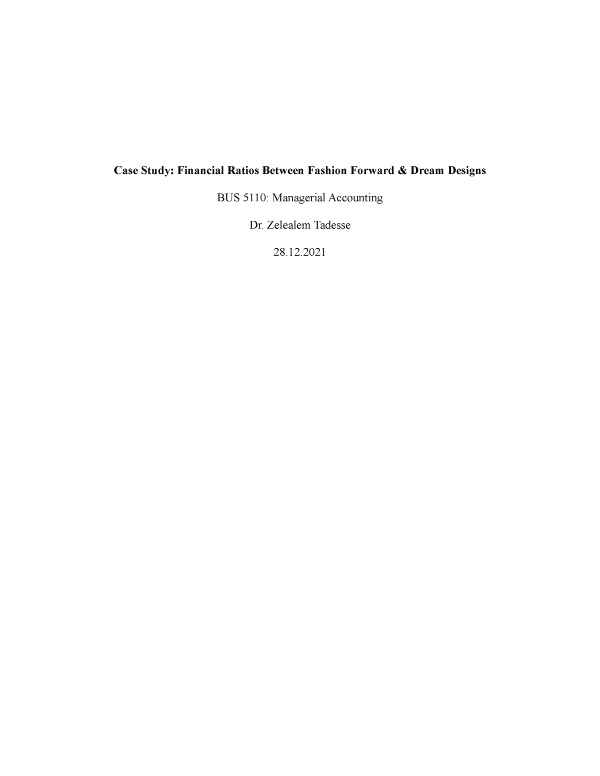 Written Assignment Unit 7 BUS5110 - Case Study: Financial Ratios ...