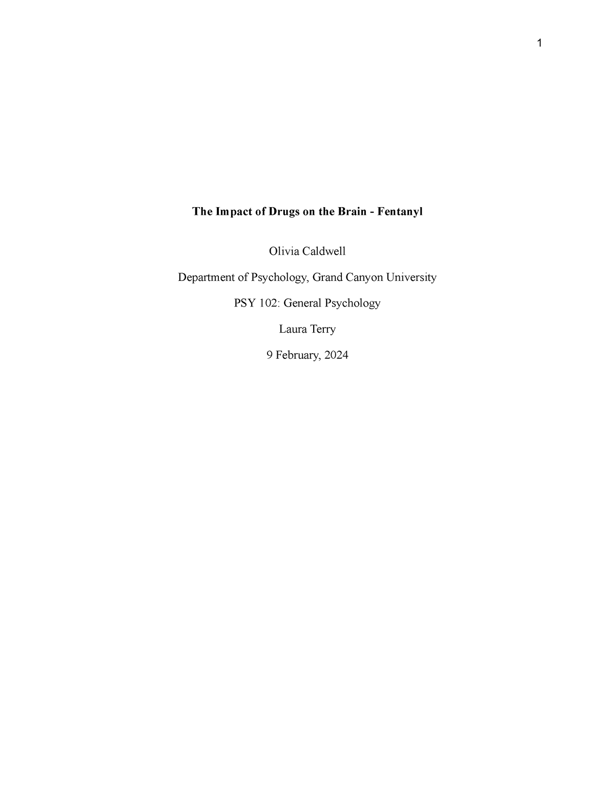 The Impact of Drugs on the Brain - Fentanyl - This paper explores the ...