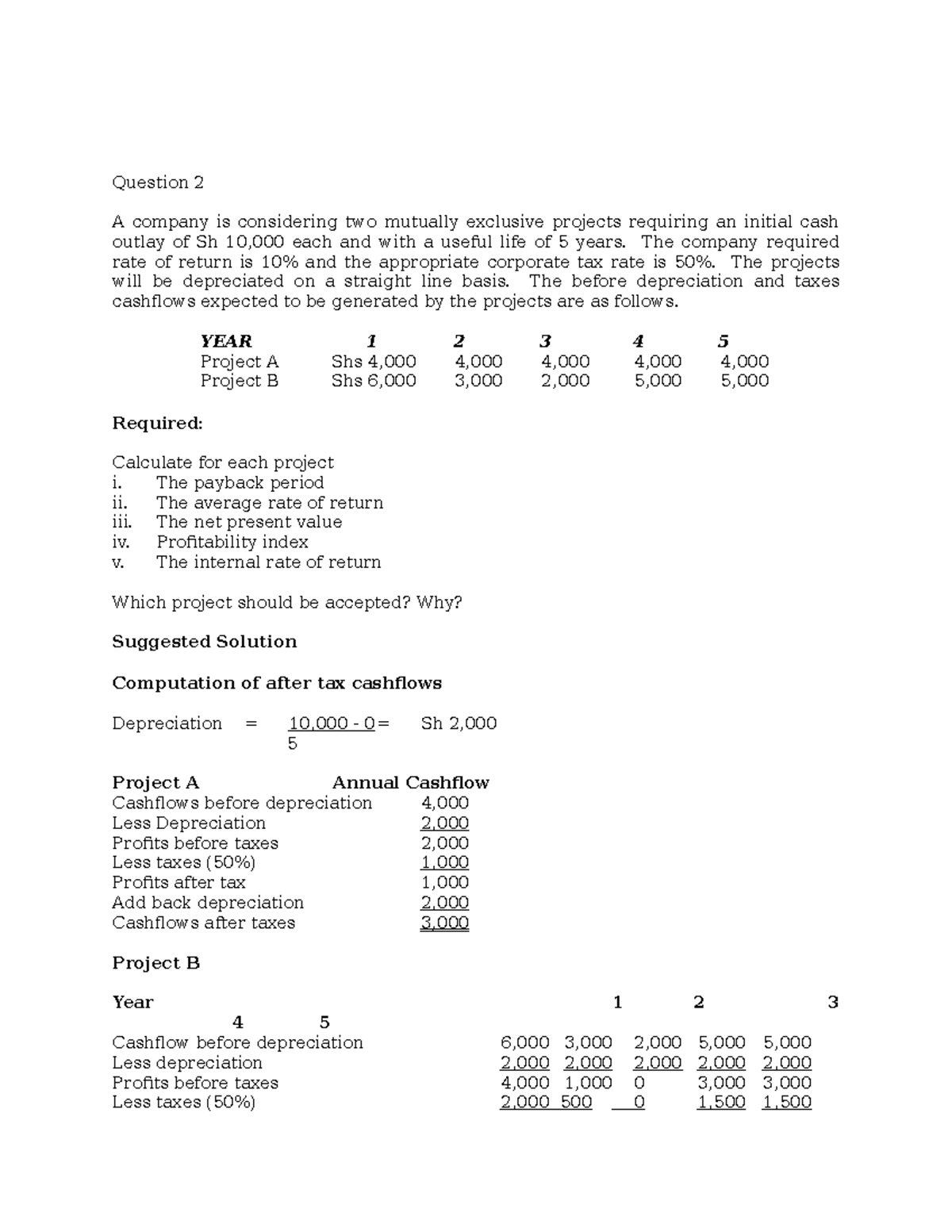 Question 2 answers - short notes - Question 2 A company is considering ...