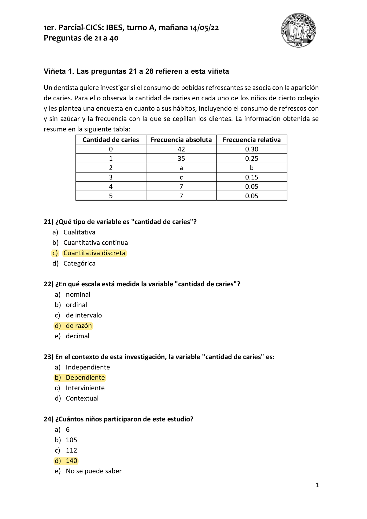 Parcial IBEST - Bioestadística - Preguntas De 21 A 40 Viñeta 1. Las ...