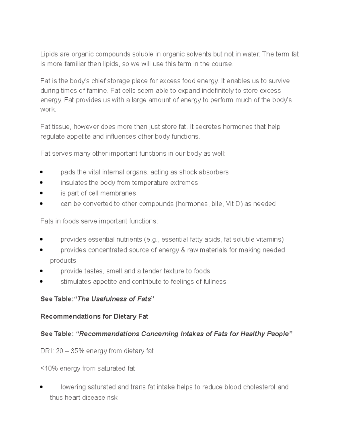 Lipid THUMBS UP Lipids are organic compounds soluble in organic