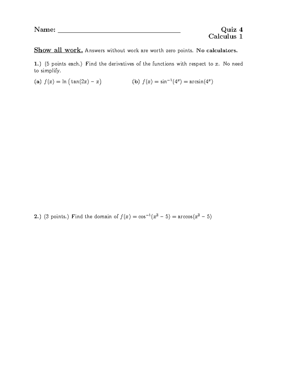 Quiz 4 Fall 2021 - Quizzes - Name: Quiz 4 Calculus 1 Show all work ...