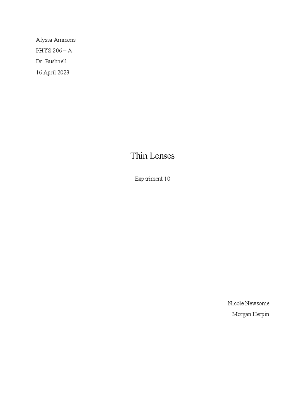 Physics 2 Lab Report 10 Alyssa Ammons PHYS 206 A Dr. Bushnell 16 April 2023 Thin Lenses
