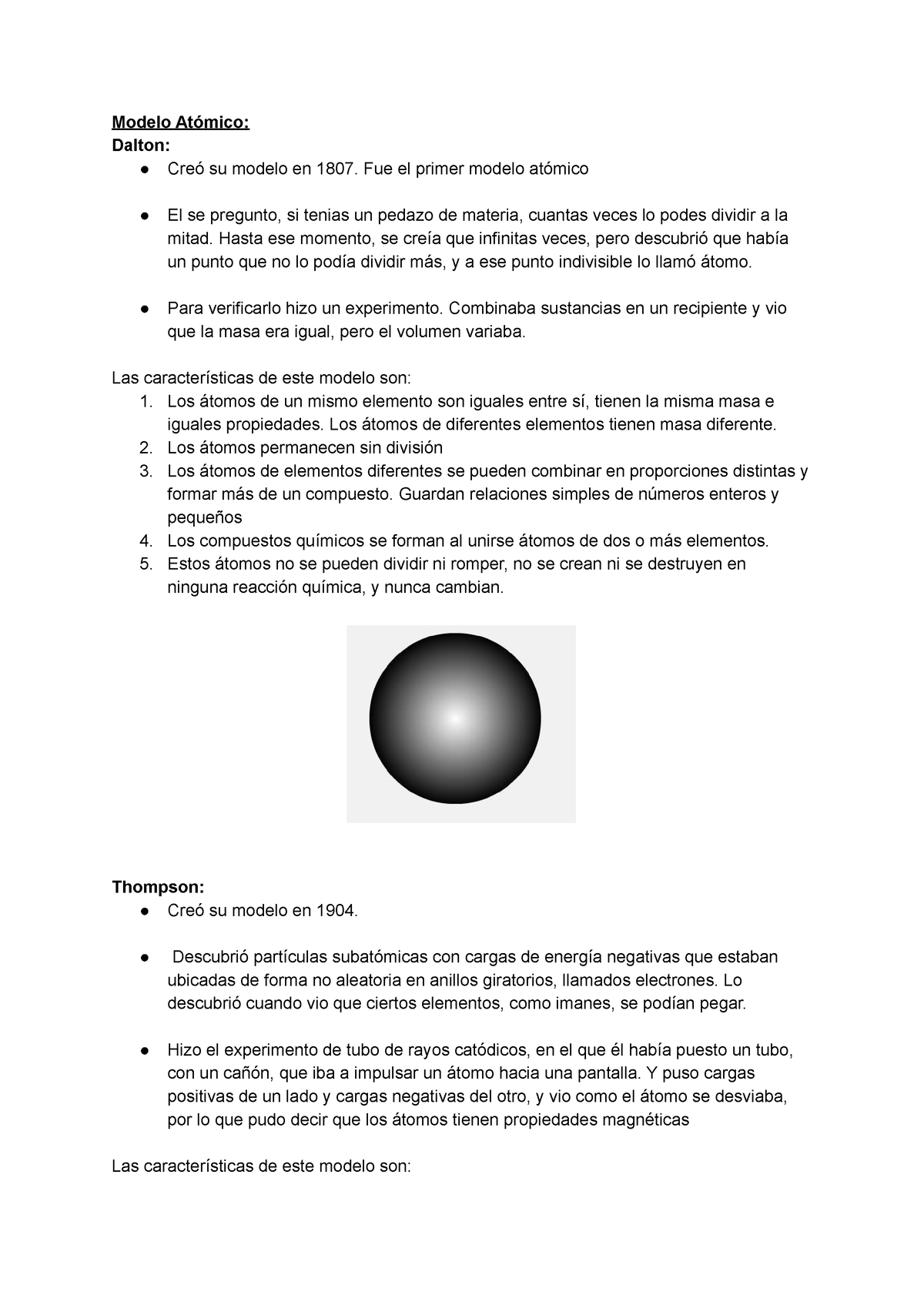 Resumen Modelos Atomicos - Modelo Atómico: Dalton: ○ Creó su modelo en  1807. Fue el primer modelo - Studocu