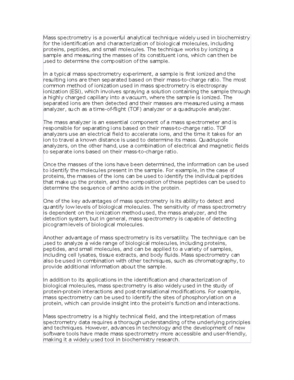 Mass spectrometry is a powerful analytical technique widely used in