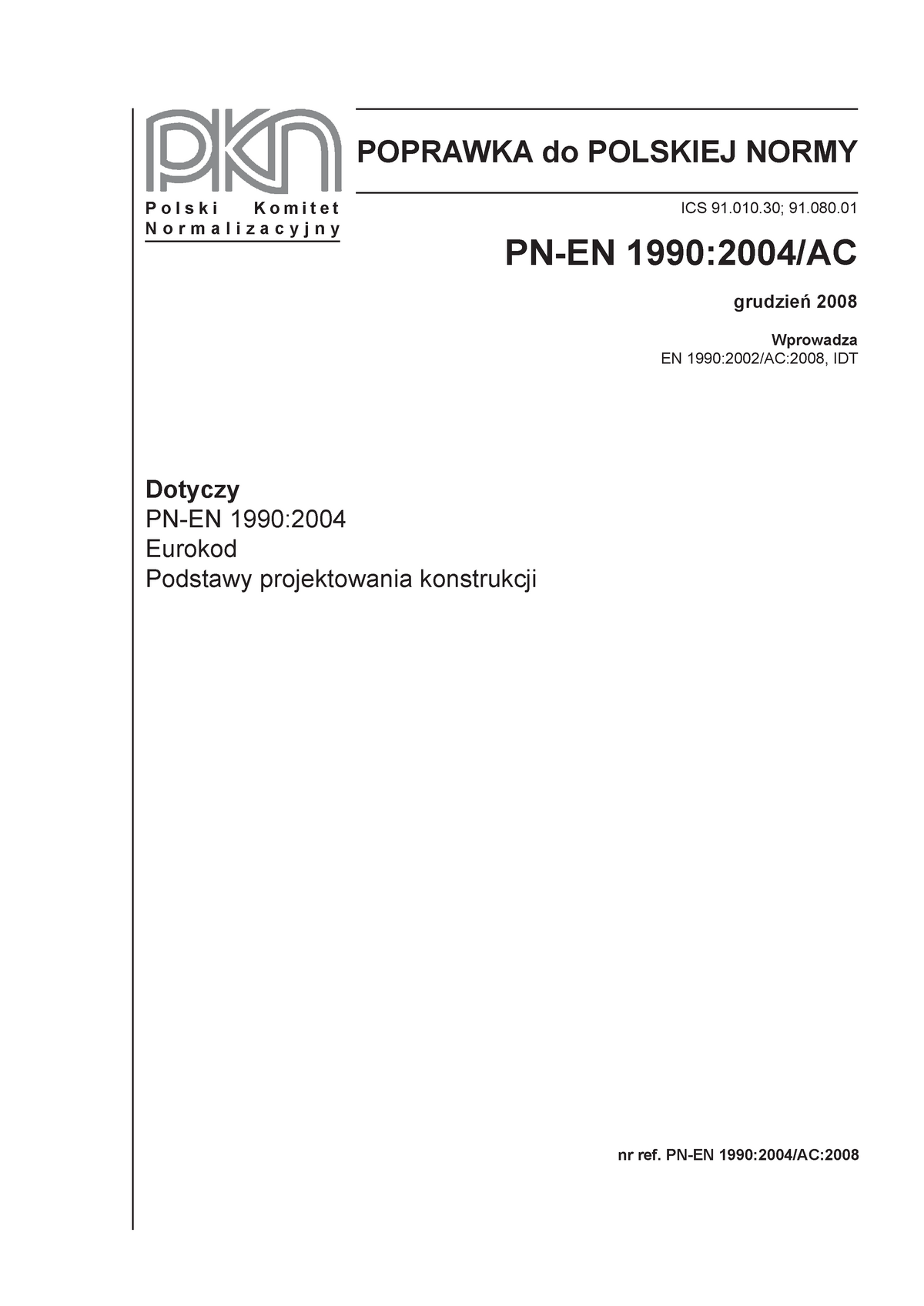 1b.6 PN-EN 1990-2004 AC-2008 Poprawka - POPRAWKA Do POLSKIEJ NORMY PN ...