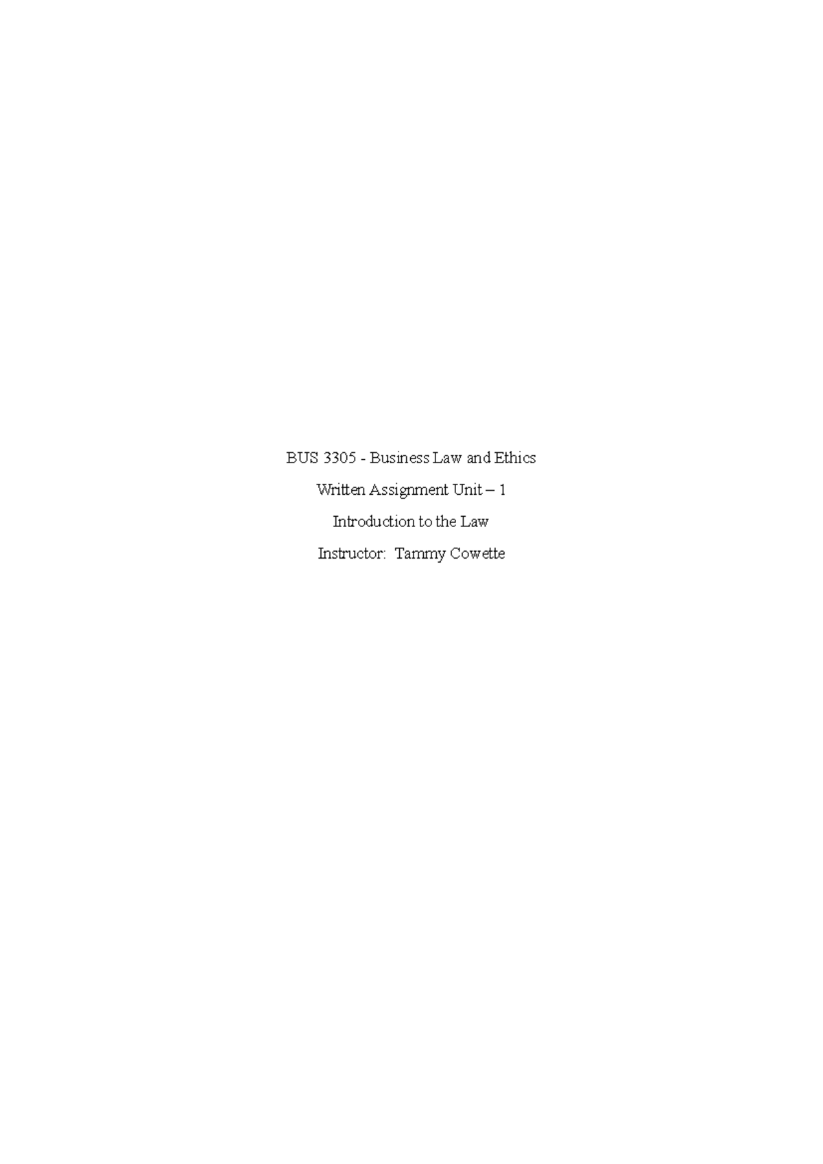 Written Assignment Unit 1 - BUS 3305 - Business Law and Ethics Written ...