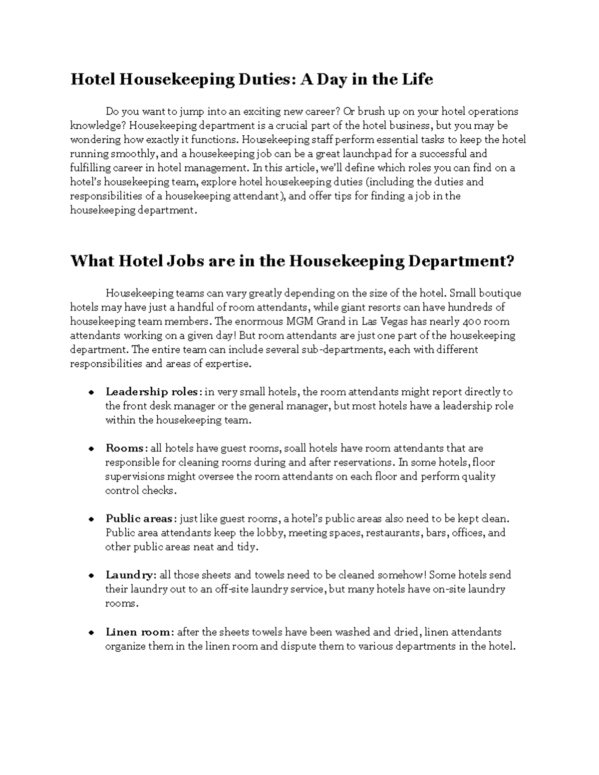 Housekeeping Housekeeping staff perform essential tasks to keep the