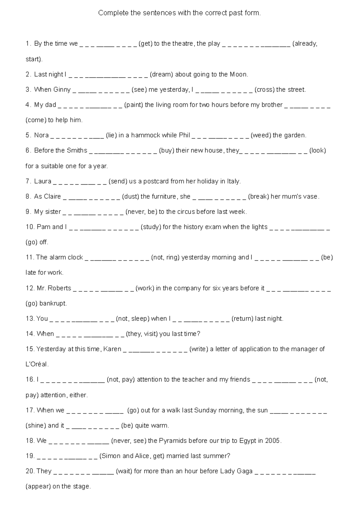 Complete the sentences with the correct past form - By the time we ...