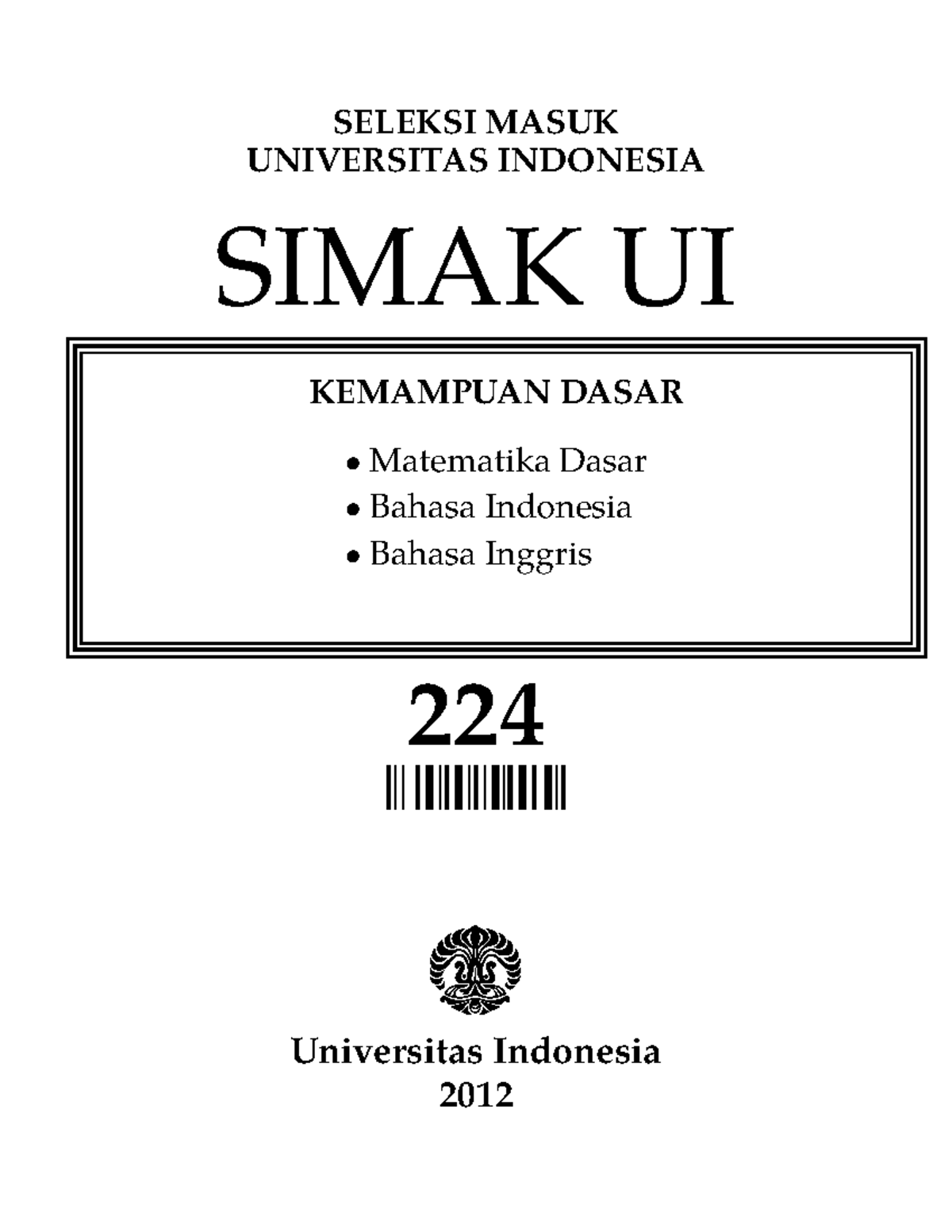 Soal Soal SImak UI 75 - SELEKSI MASUK UNIVERSITAS INDONESIA SIMAK UI ...