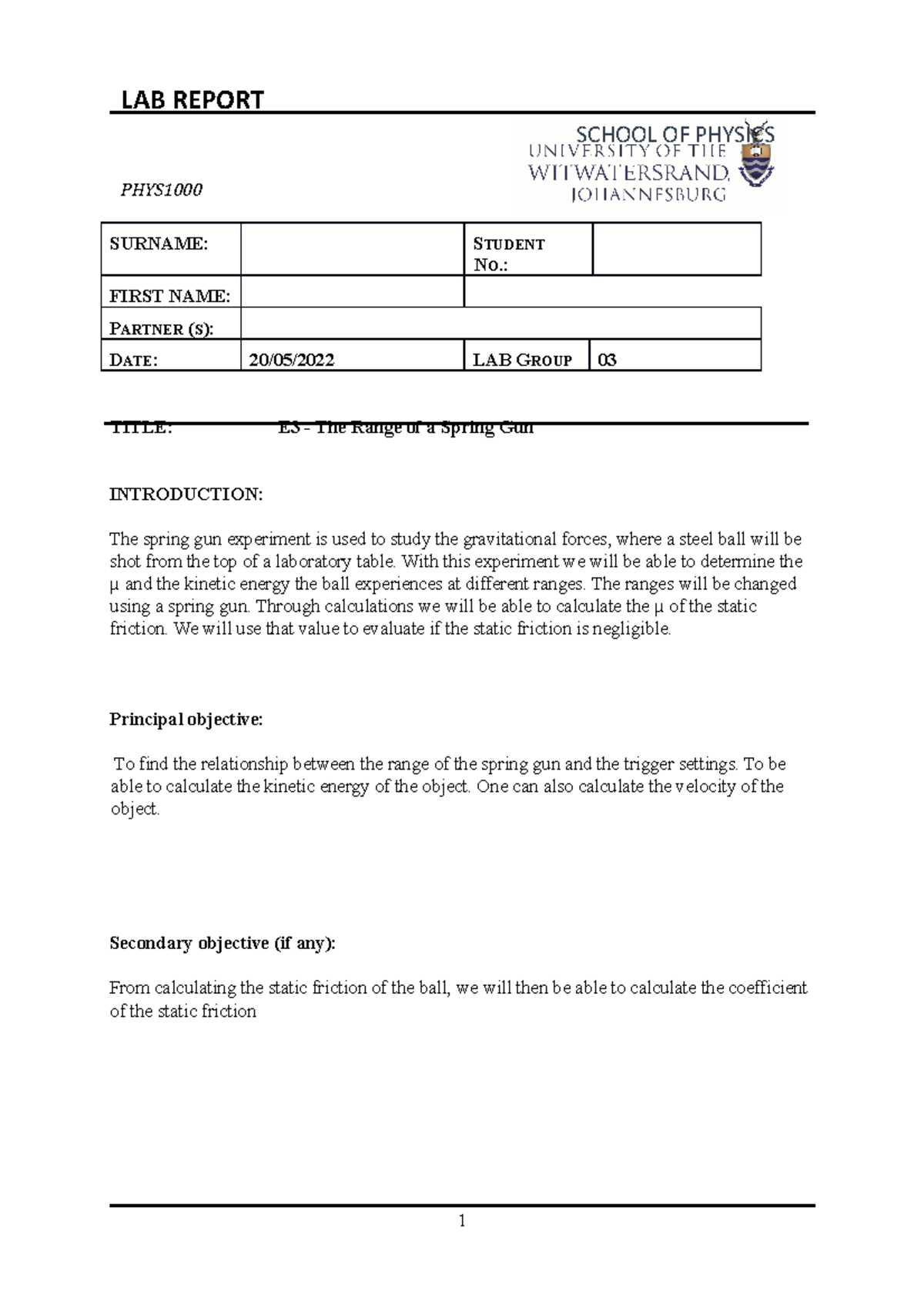 Spring gun experiment LAB REPORT SCHOOL OF PHYSICS PHYS SURNAME