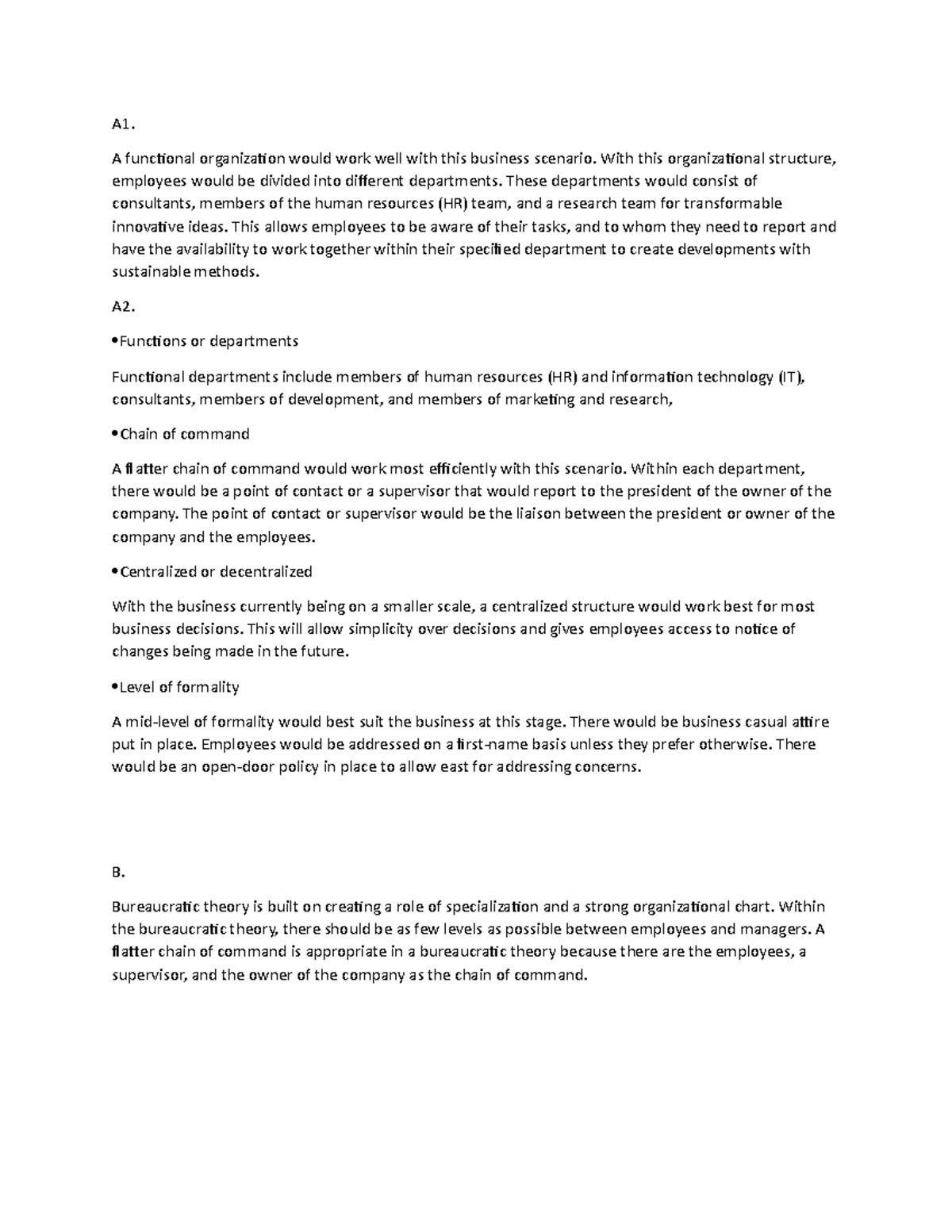 Organizational Structure Task 1 - A1. A functional organization would ...