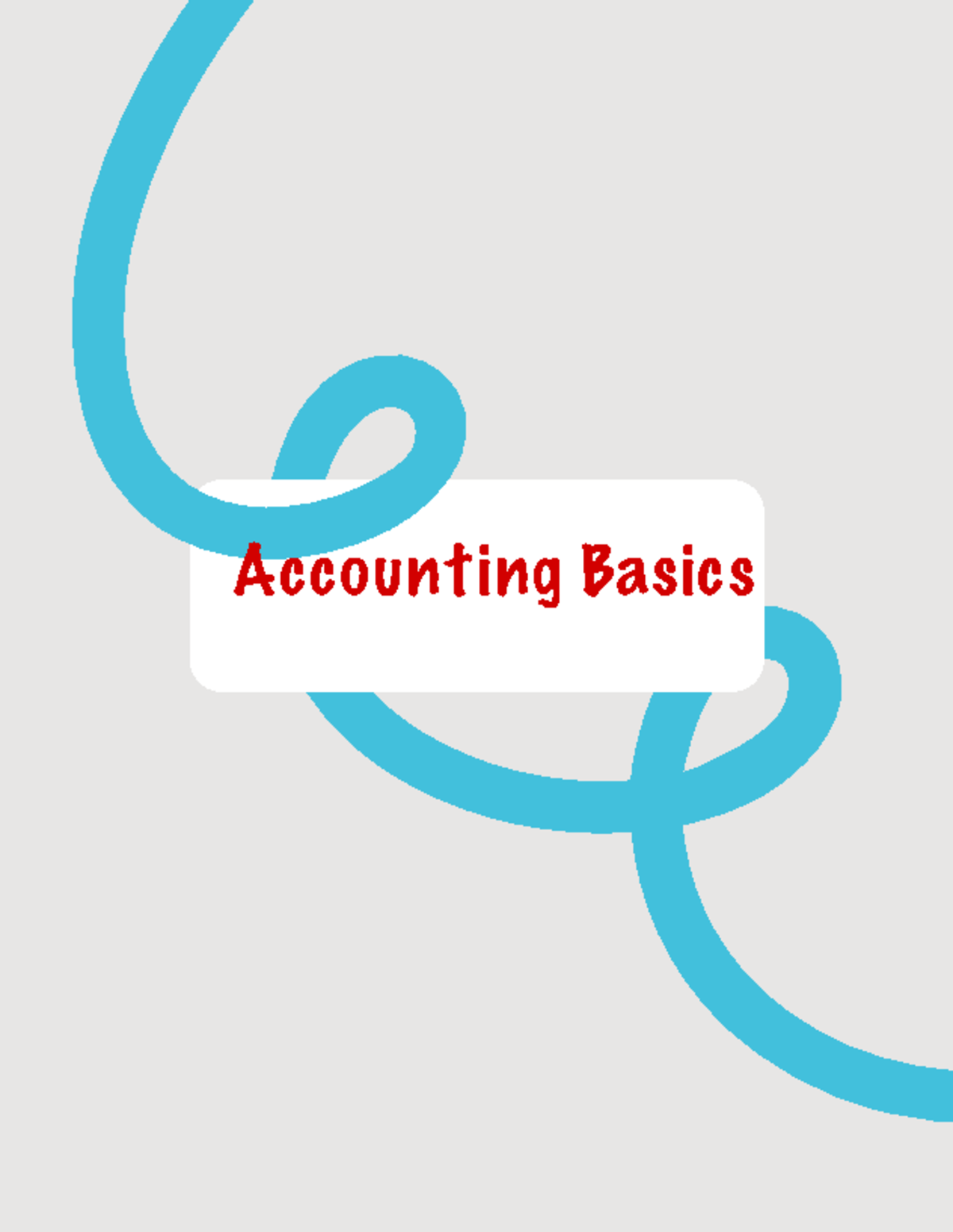 Accounting Basics Accounting Basics Basic Activities of