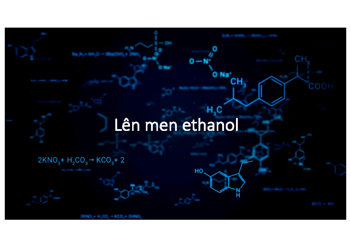 Lên men cồn-Gưi SV - useful - Lên men ethanol ####### Cồn ...