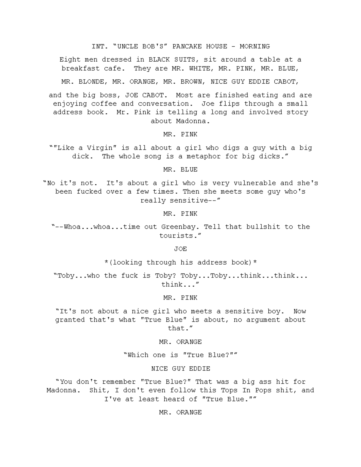 Resevoir Dogs Screenplay INT. “UNCLE BOB'S” PANCAKE HOUSE MORNING