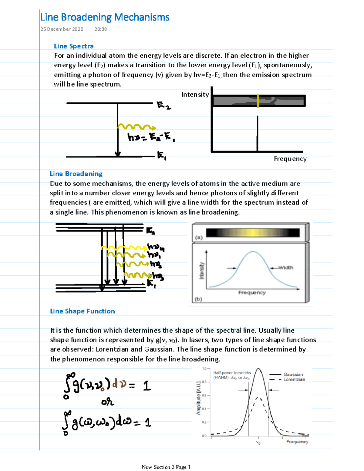 Line broadening Line Spectra For an individual atom the energy levels
