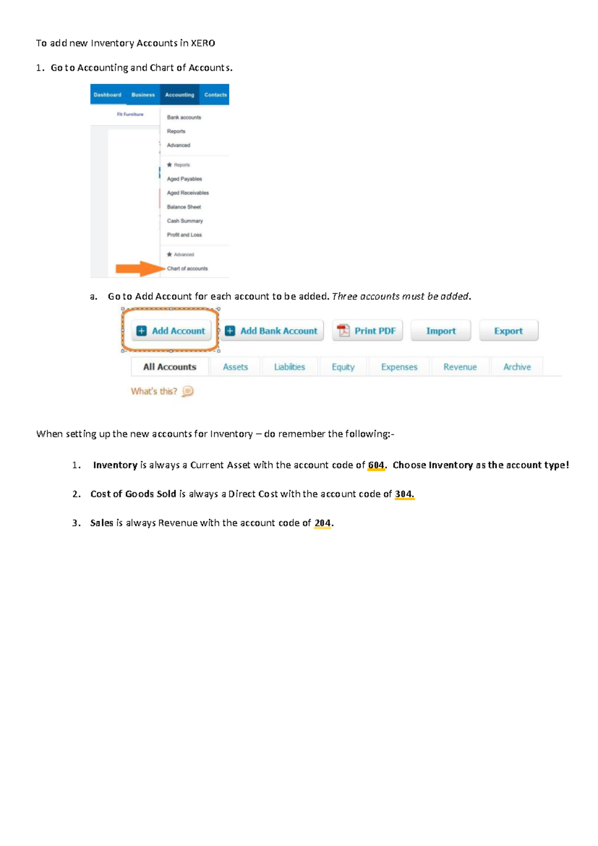 To add new Inventory Accounts - Accounting - a. Go to Add Account for ...