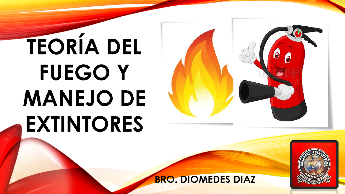 Teoria Del Fuego TeorÍa Del Fuego Y Manejo De Extintores Bro Diomedes Diaz Fuego Es 0983