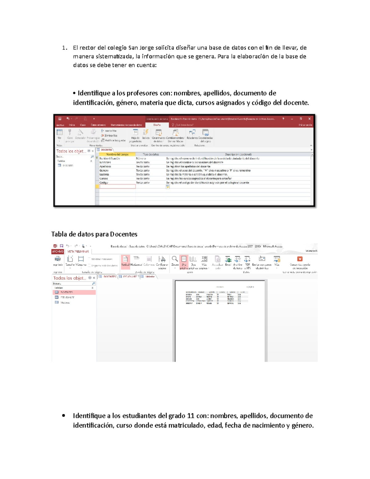 El rector del colegio san jorge solicita disear una base de datos con ...