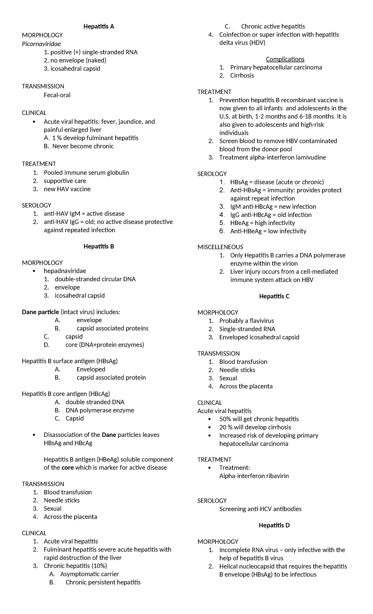 Hepatitis - positive (+) single-stranded RNA 2. no envelope (naked) 3 ...