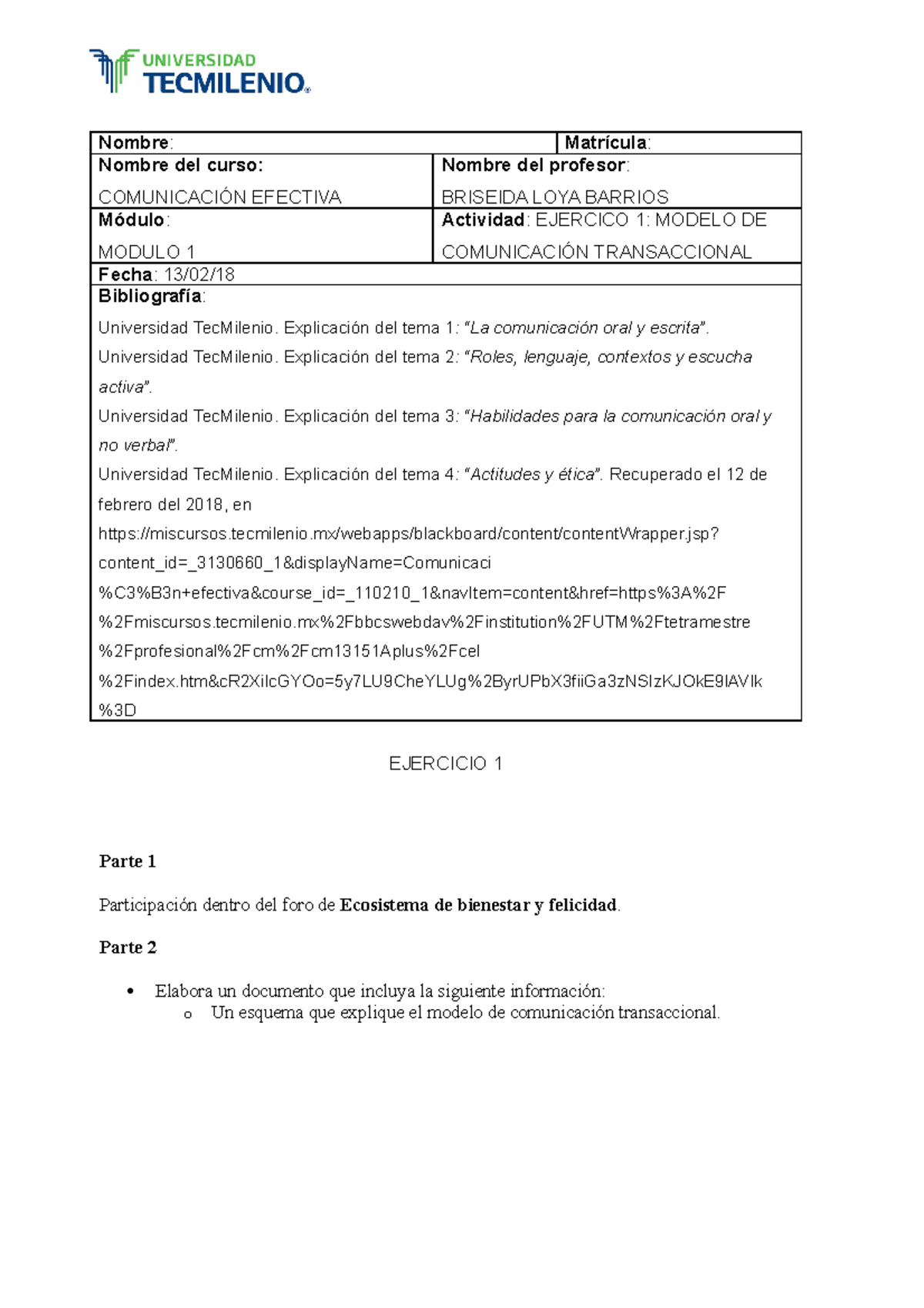 Ejercicio 1 Comunicación 1 - Nombre: Matrícula: Nombre del curso ...