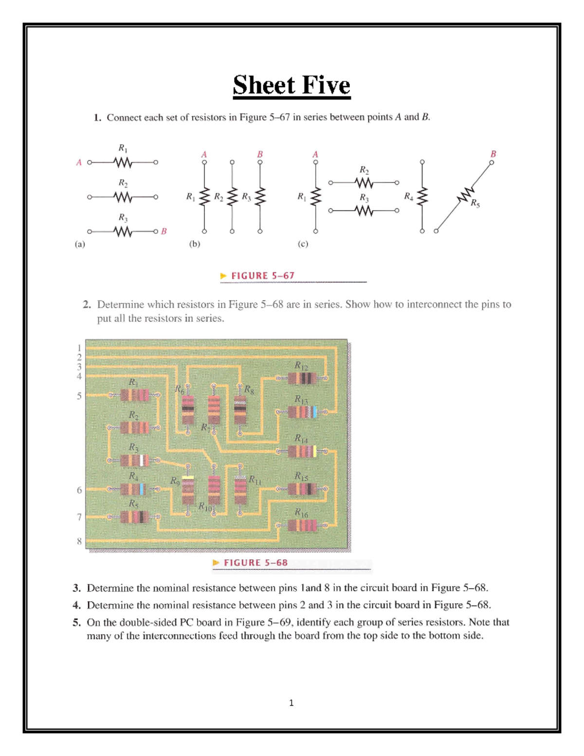 Sheet 5 - Tutorial work - Sheet Five 1. Connect each set of resistors ...