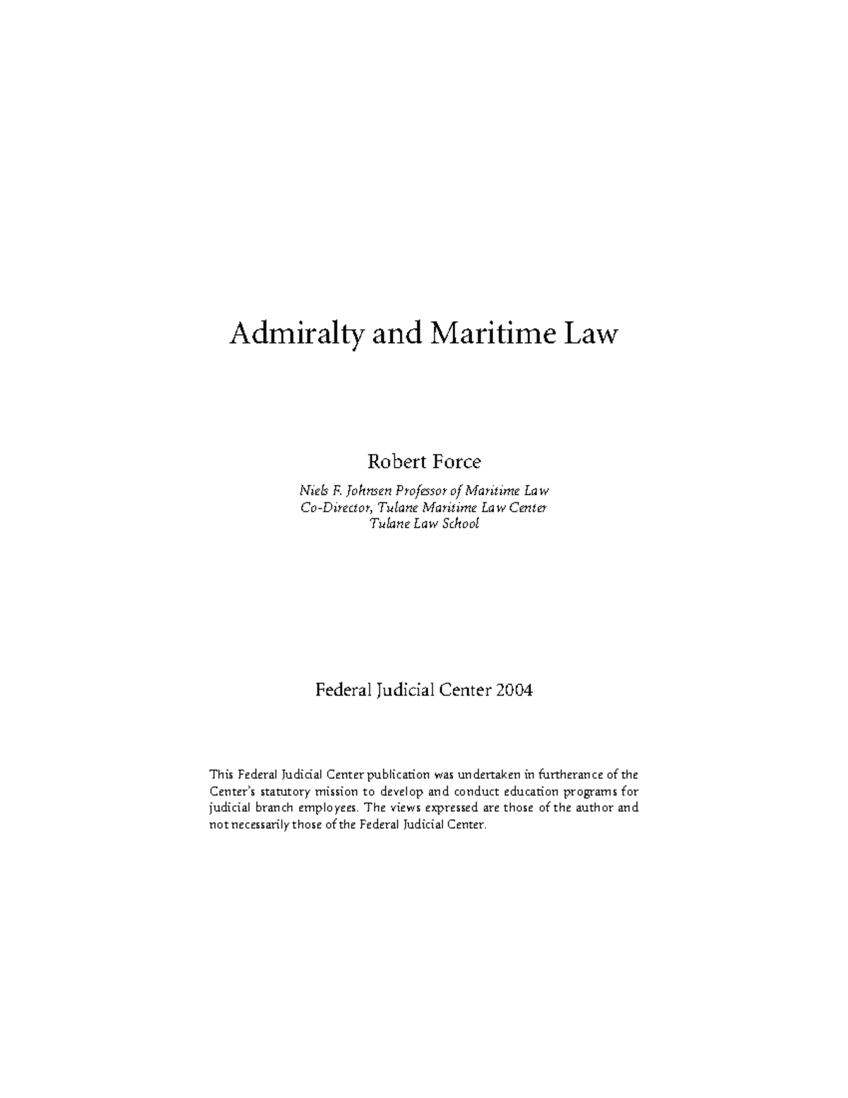 Maritime law1 Admiralty and Maritime Law Robert Force Niels F