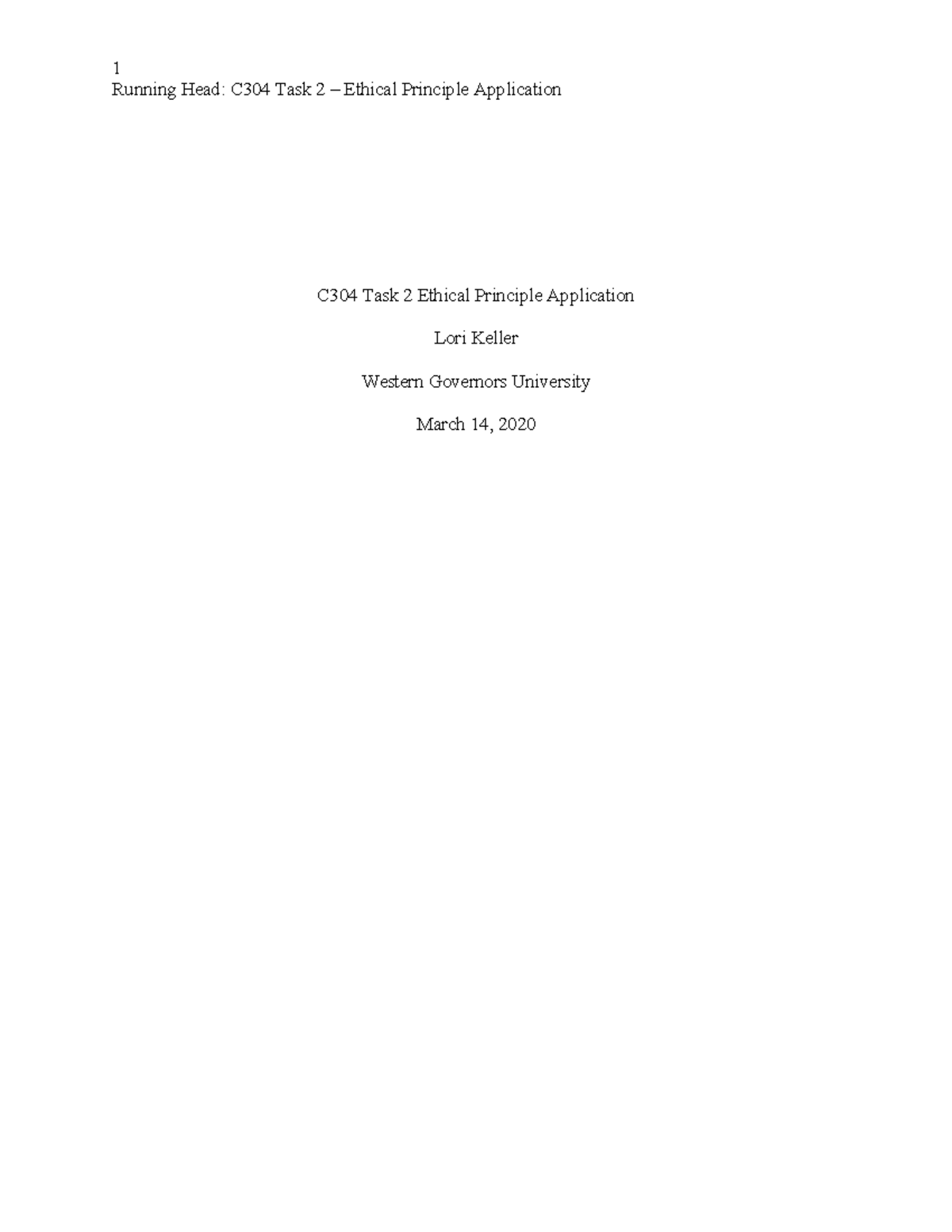 C304 Task 2 Ethical Principle Application - Running Head: C304 Task 2 ...