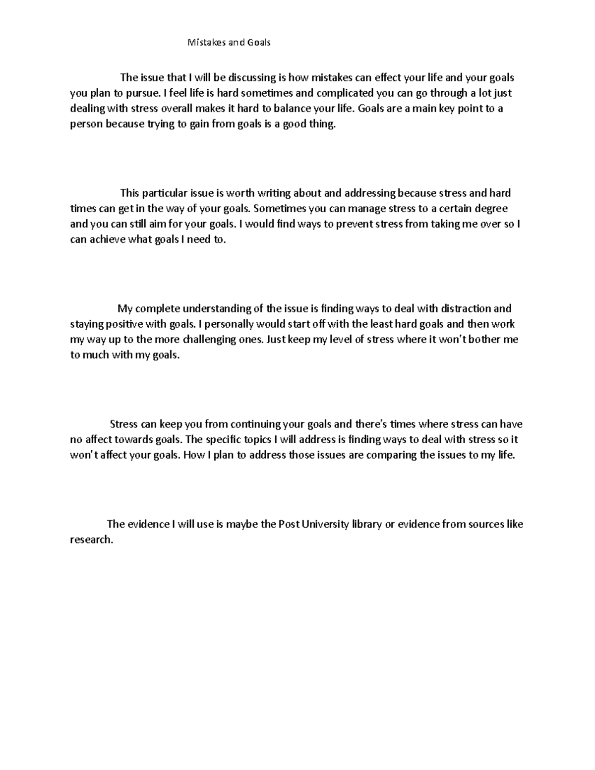 Mistakes and Goals Essay Mistakes and Goals The issue that I will