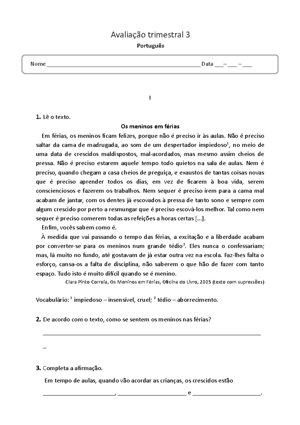Topp2 aval trim3 - xxxx - Avaliação trimestral 3 Português I 1. Lê o ...