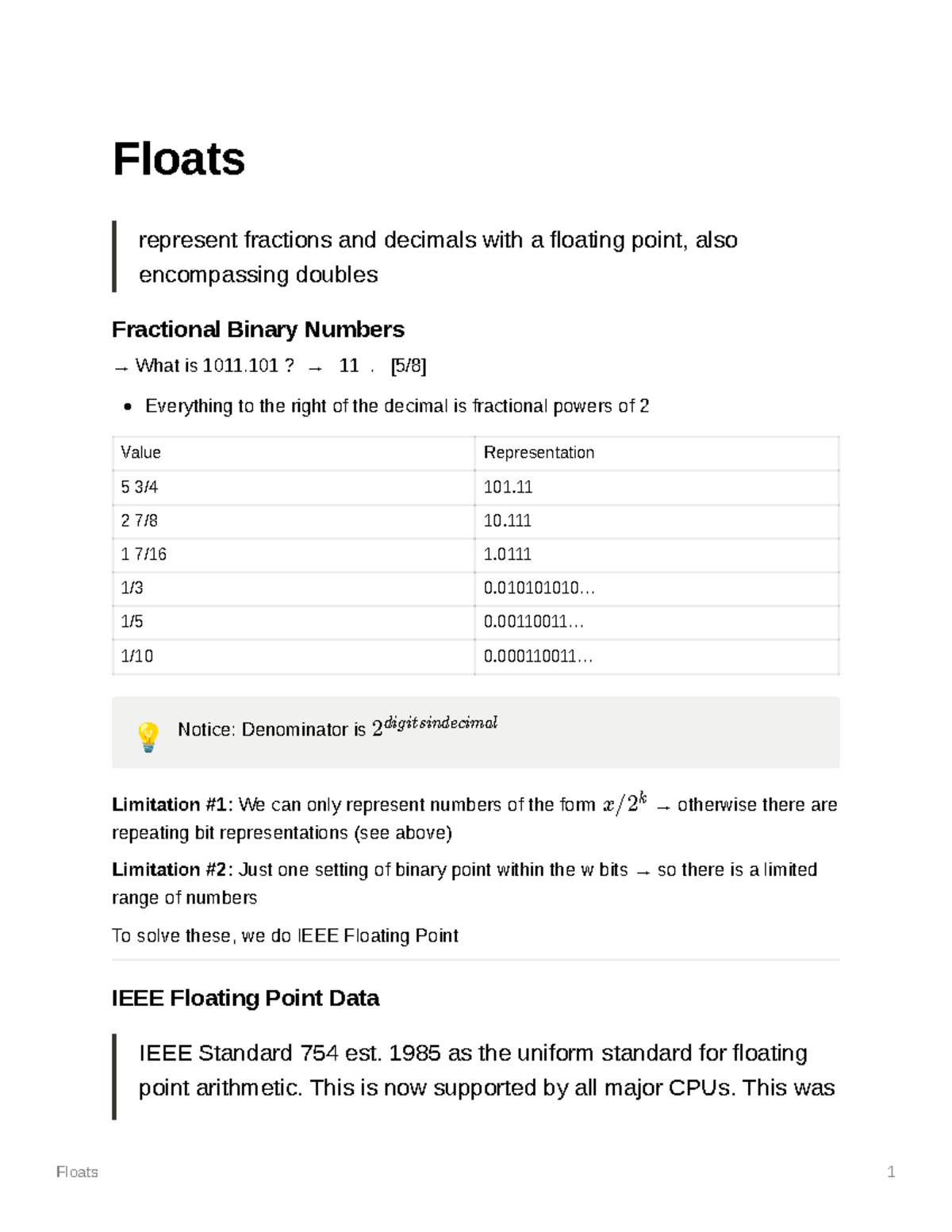 Floats Data representation Floats represent fractions and decimals