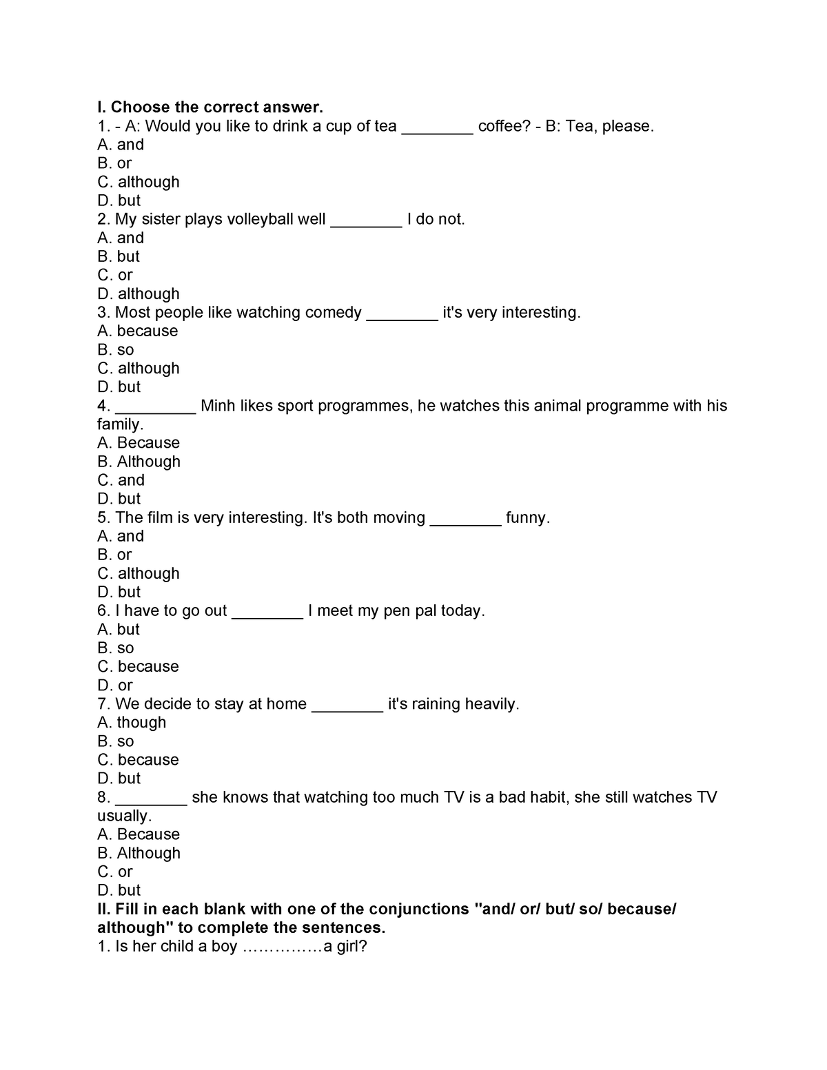 Connectives - connective - I. Choose the correct answer. A: Would you ...