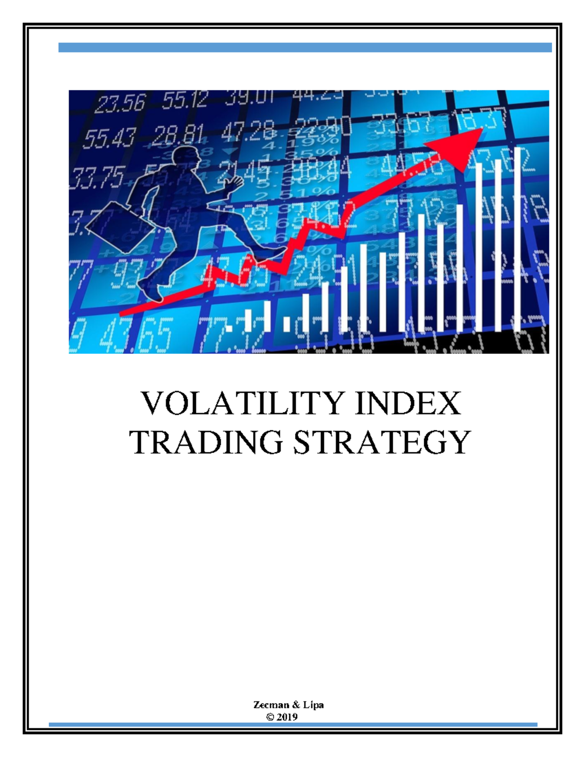 VIX Strategy finall - Zecman & Lipa © 2019 VOLATILITY INDEX TRADING ...