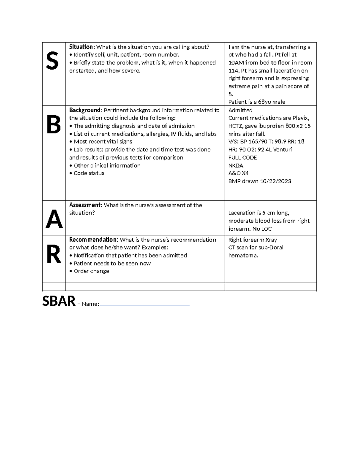 SBAR - sbar - S Situation: What is the situation you are calling about ...