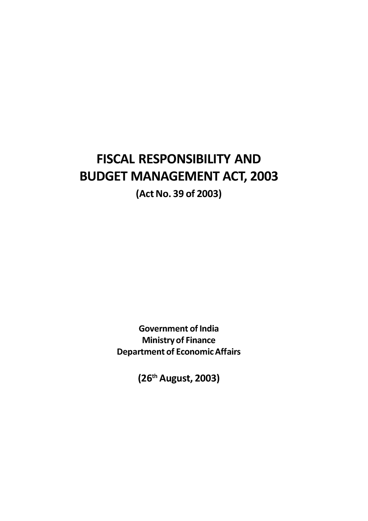 FRBM Act 2003 And FRBM Rules 2004 - FISCAL RESPONSIBILITY AND BUDGET ...