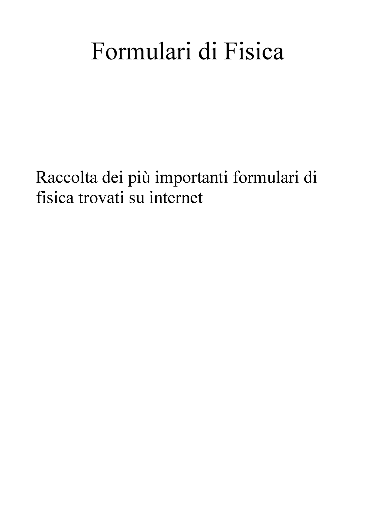 Formulario Fisica 1 pt.1 - Cinematica, Formulari di Fisica