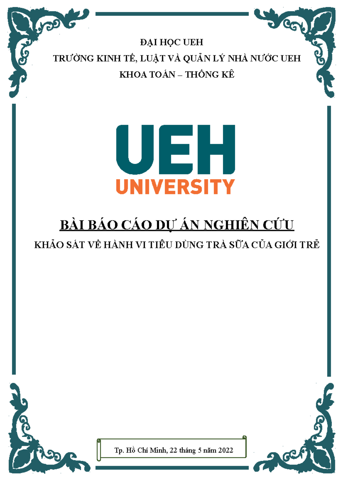 Nghiên cứu hành vi tiêu dùng trà sữa của giới trẻ - ĐẠI HỌC UEH TRƯỜNG KINH TẾ, LUẬT VÀ QUẢN LÝ NHÀ - Studocu