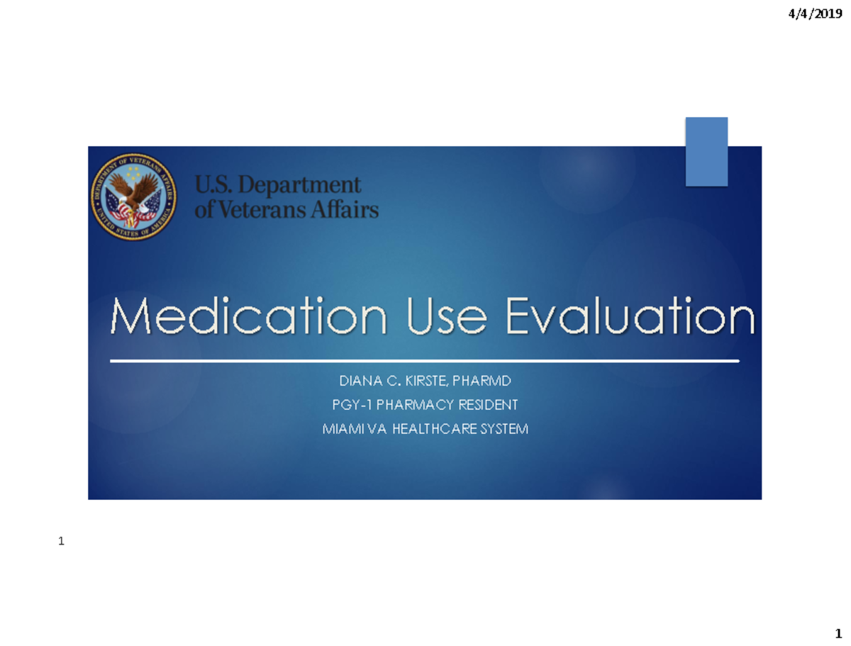 Medication Use Evaluation Medication Use Evaluation DIANA C. KIRSTE
