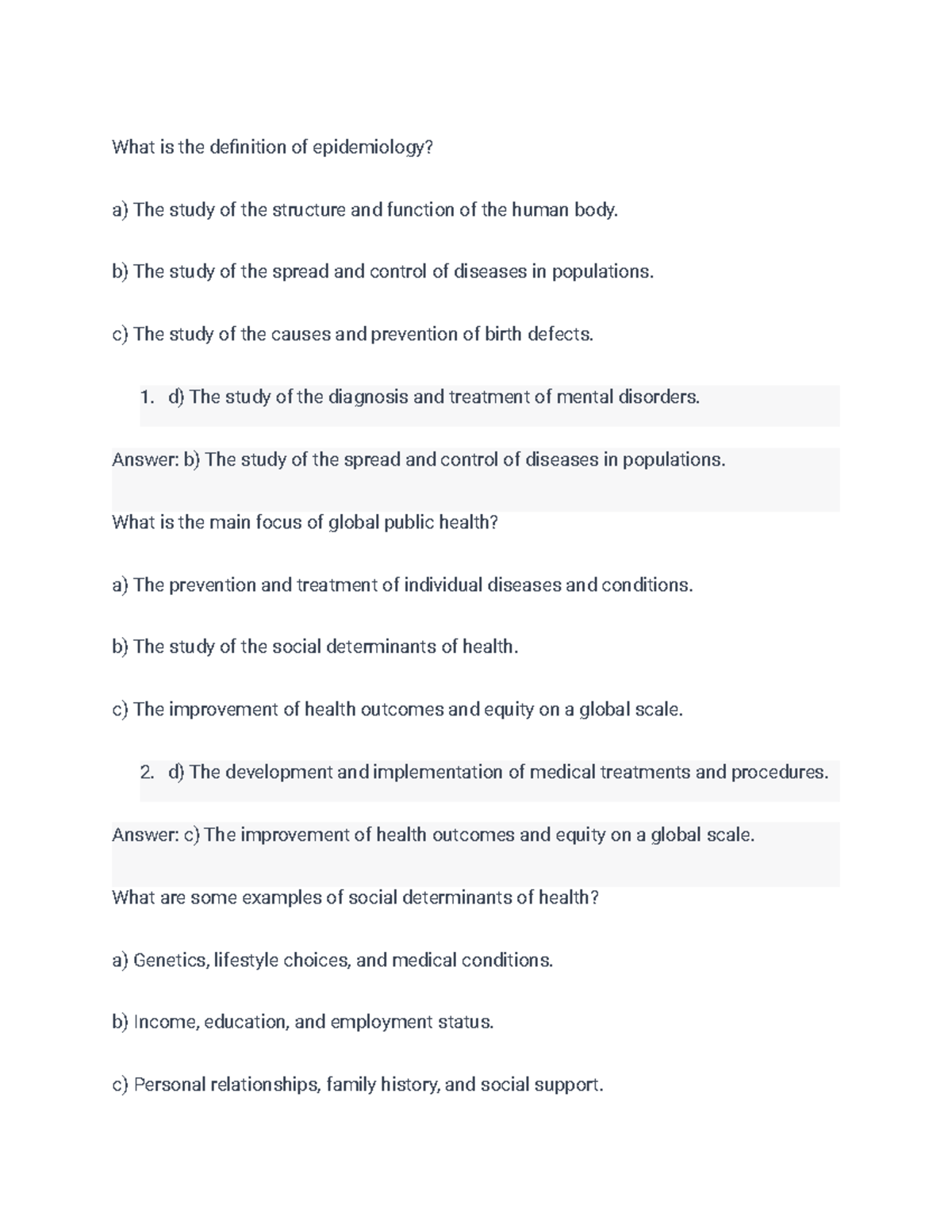 Practice Quiz 2 What is the definition of epidemiology? a) The study