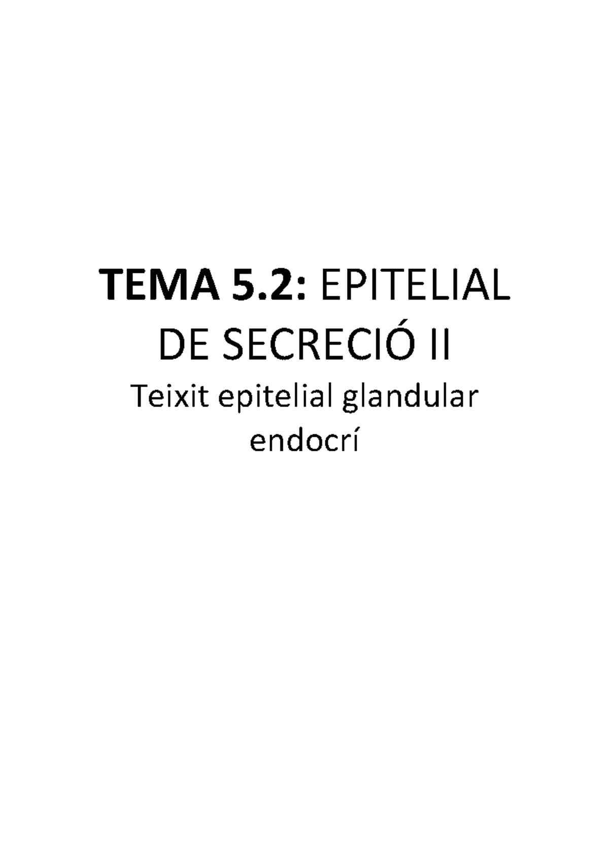 SECRECIÓ II - TEMA 5: EPITELIAL DE II Teixit Epitelial Glandular 1 ...