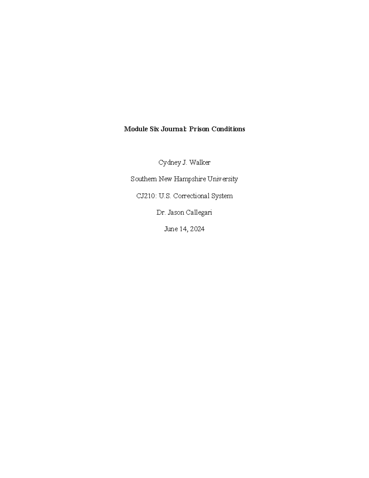 CJ210 Module Six Journal - Module Six Journal: Prison Conditions Cydney ...